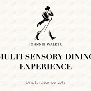 Johnnie Walker MULTI SENSORY DINING EXPERIENCE